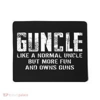Guncle Like Normal Uncle More Fun Owns Guns Mousepad thumb 0