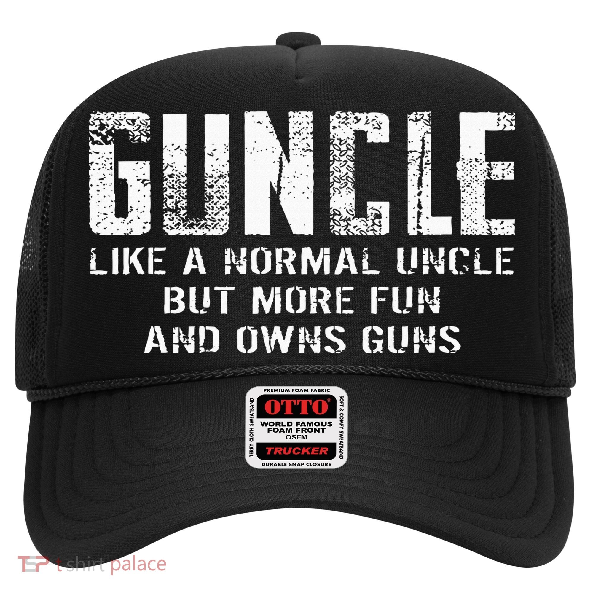 Guncle Like Normal Uncle More Fun Owns Guns Hat