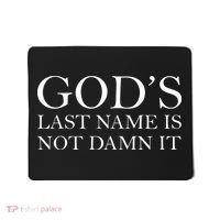 God's Last Name Is Not Damn It Mousepad thumb 0