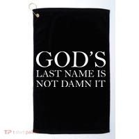 God's Last Name Is Not Damn It Golf Towel thumb 0