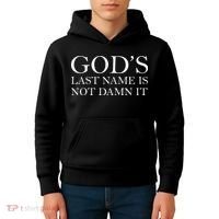 God's Last Name Is Not Damn It Kids Hoodie thumb 4