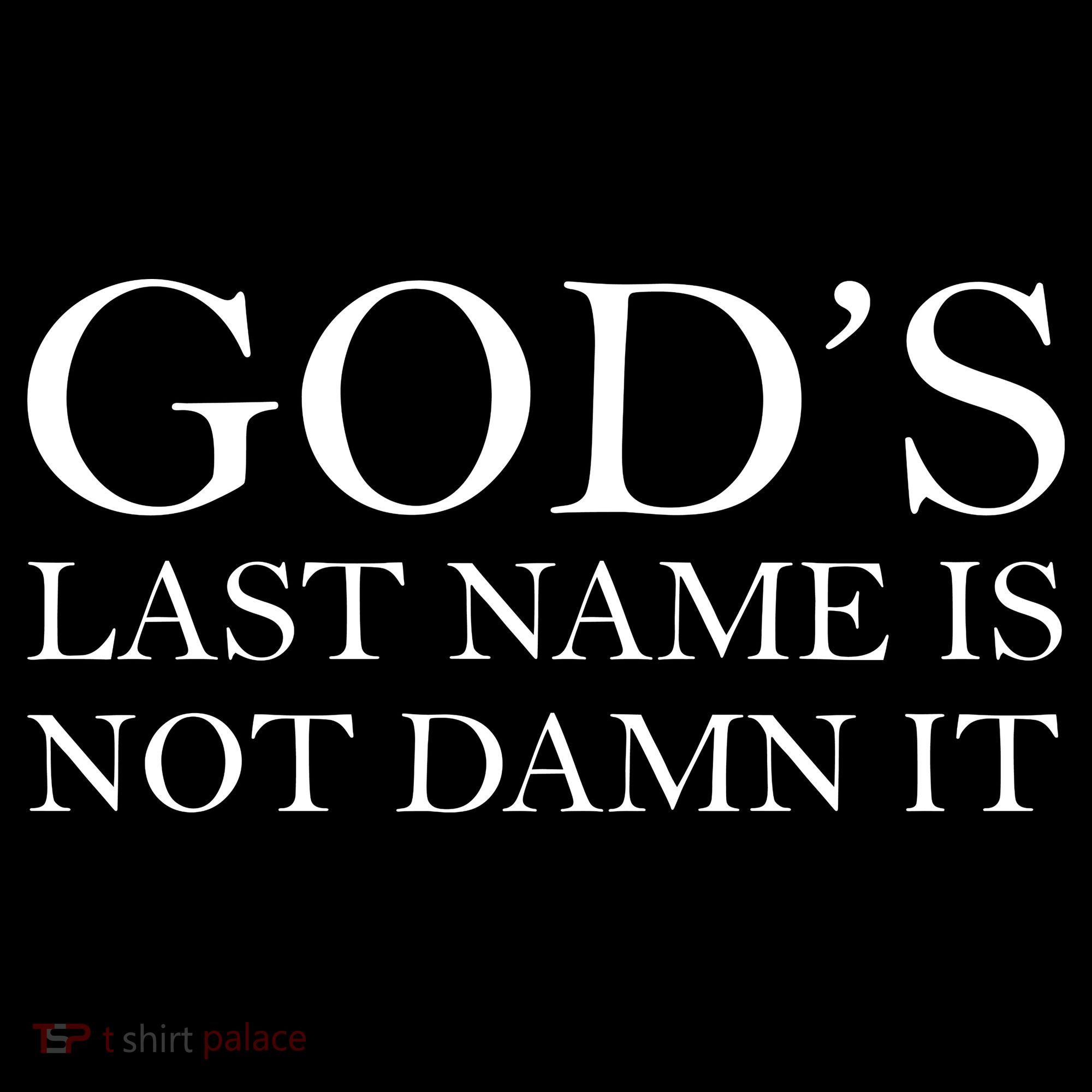 God's Last Name Is Not Damn It Tote Bag