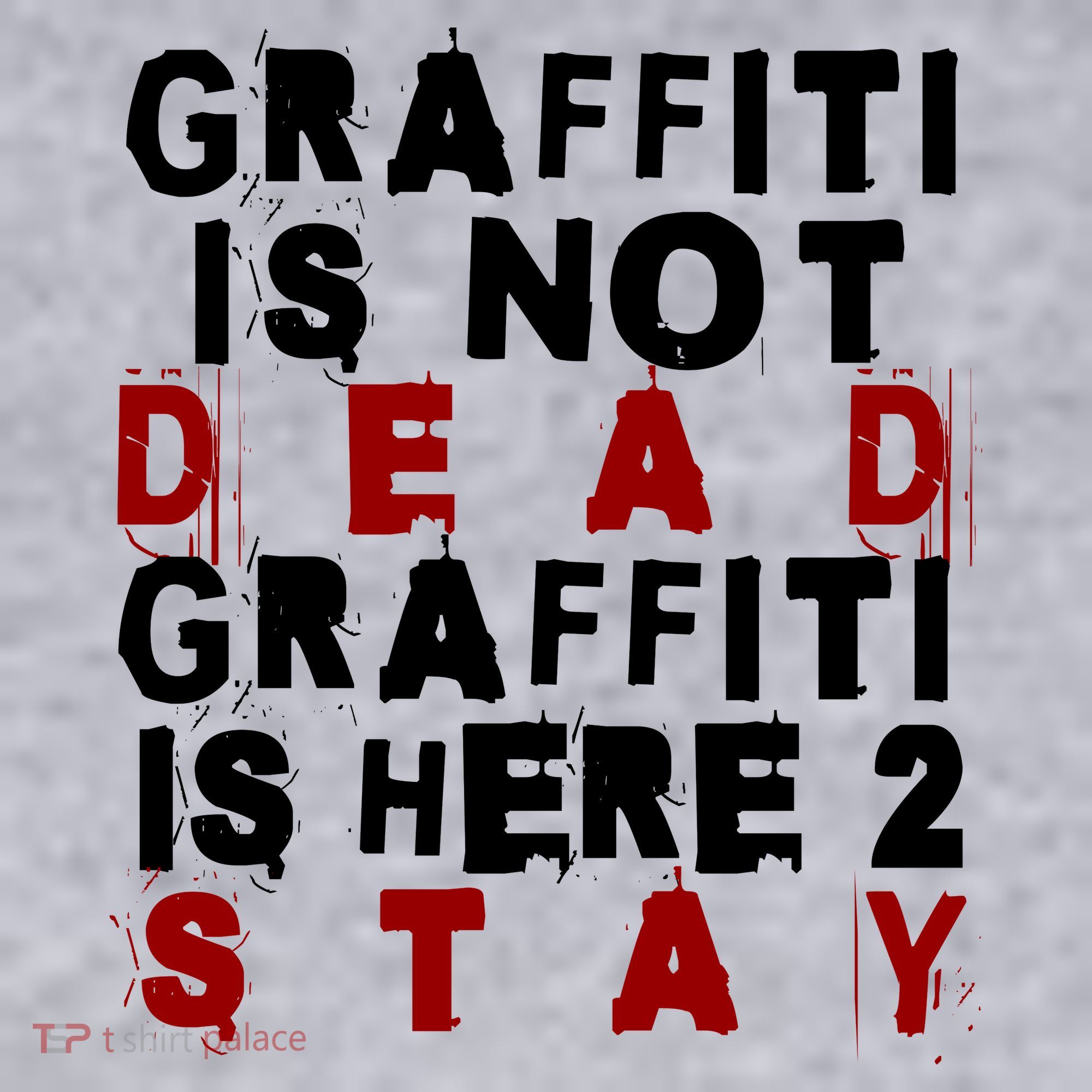 Graffiti Lives On: ItS Here To Stay Not Fade Away! Women's Sweatshirt