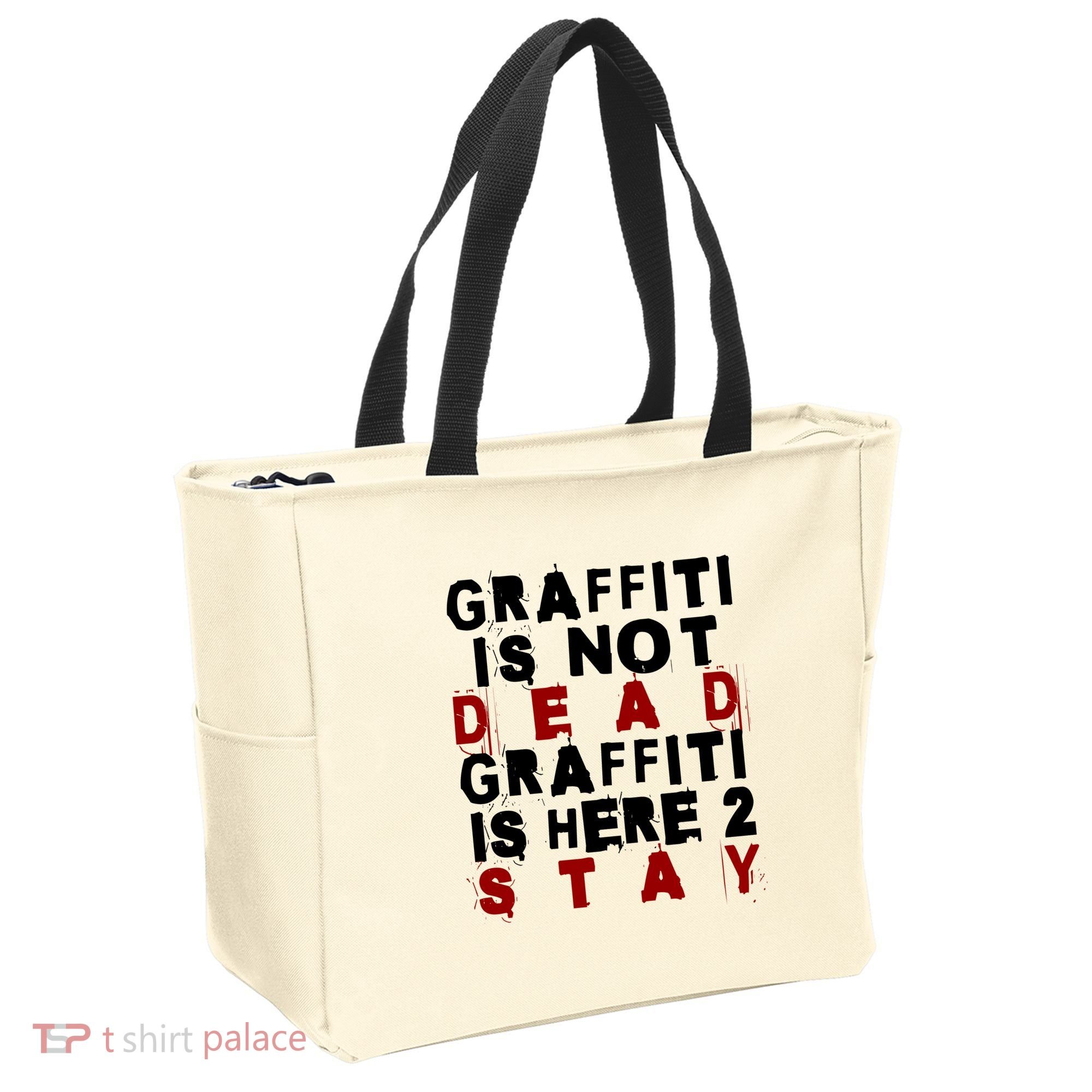 Graffiti Lives On: ItS Here To Stay Not Fade Away! Tote Bag