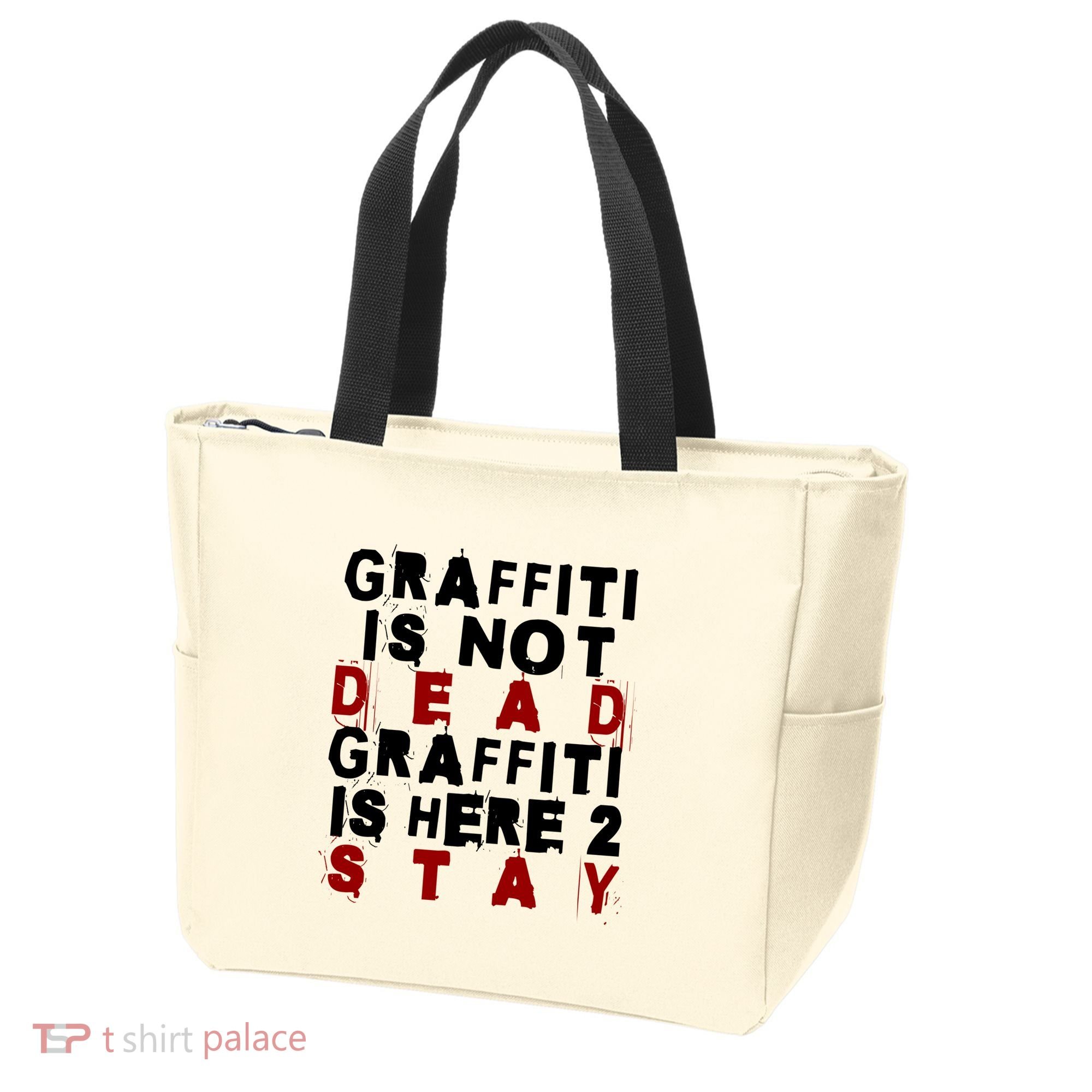 Graffiti Lives On: ItS Here To Stay Not Fade Away! Tote Bag