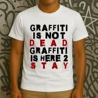 Graffiti Lives On: ItS Here To Stay Not Fade Away! T-Shirt thumb 3