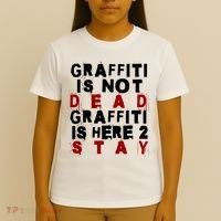 Graffiti Lives On: ItS Here To Stay Not Fade Away! T-Shirt thumb 4