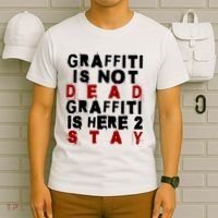 Graffiti Lives On: ItS Here To Stay Not Fade Away! T-Shirt thumb 6
