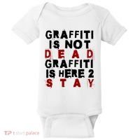 Graffiti Lives On: ItS Here To Stay Not Fade Away! Baby Bodysuit thumb 0