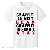 Graffiti Lives On: ItS Here To Stay Not Fade Away! Kids T-Shirt thumb 0