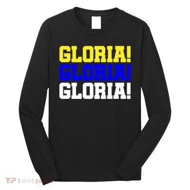 Gloria! Gloria! Gloria! Long Sleeve Shirt