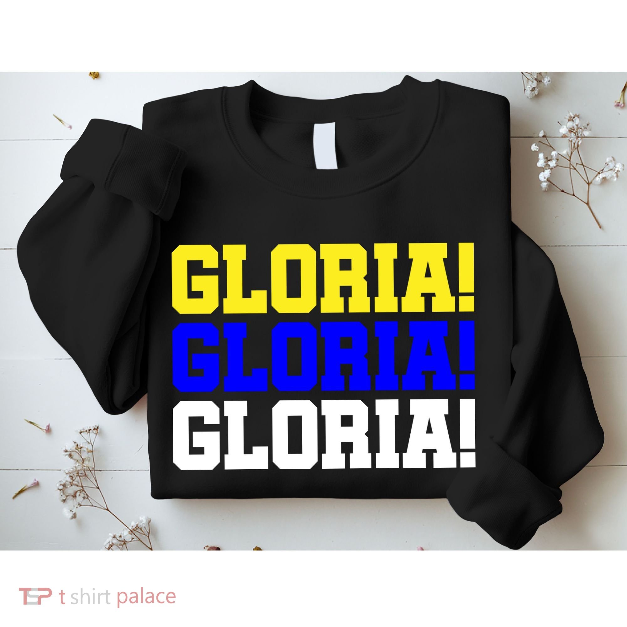 Gloria! Gloria! Gloria! Sweatshirt