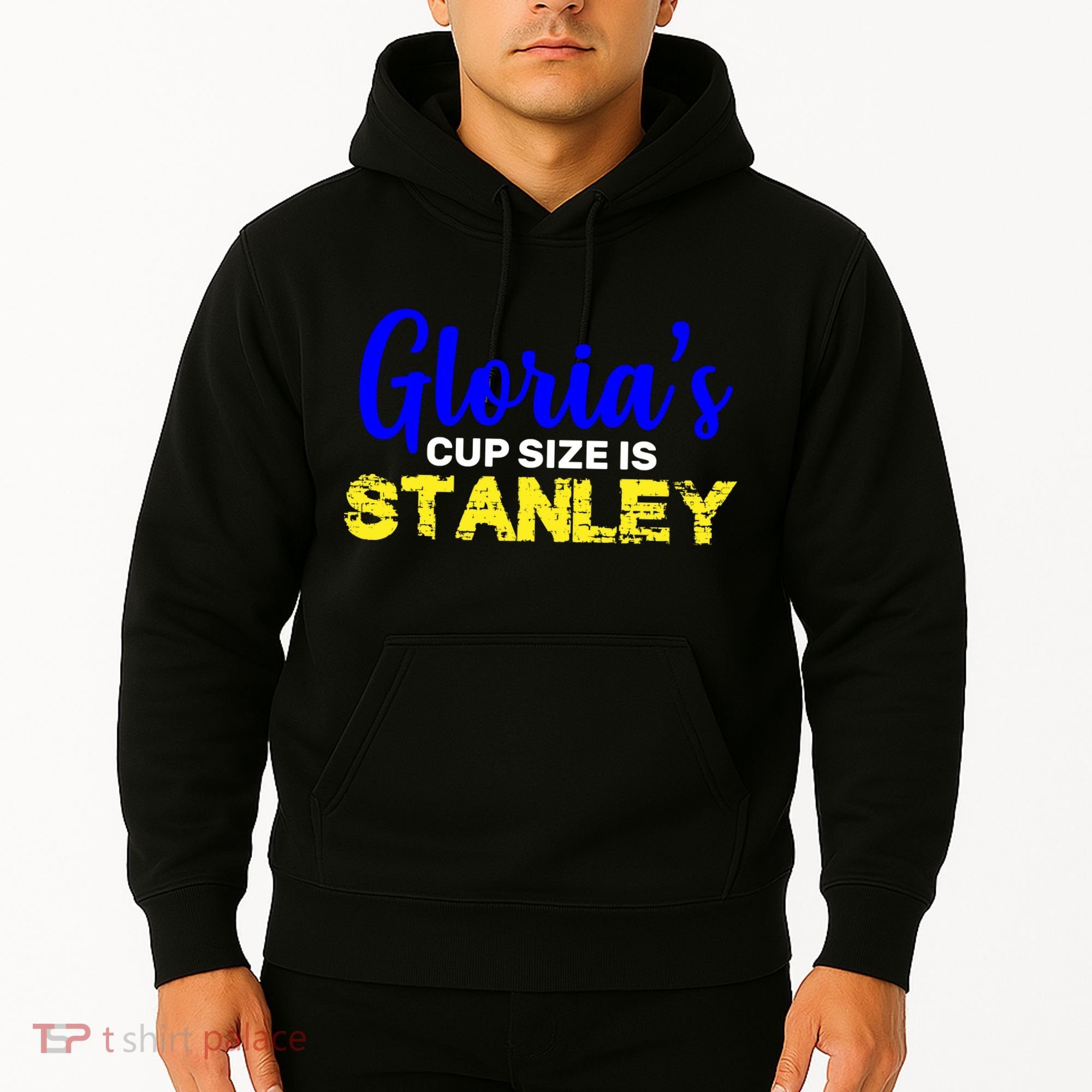 Gloria's Cup size is Stanley  Hoodie