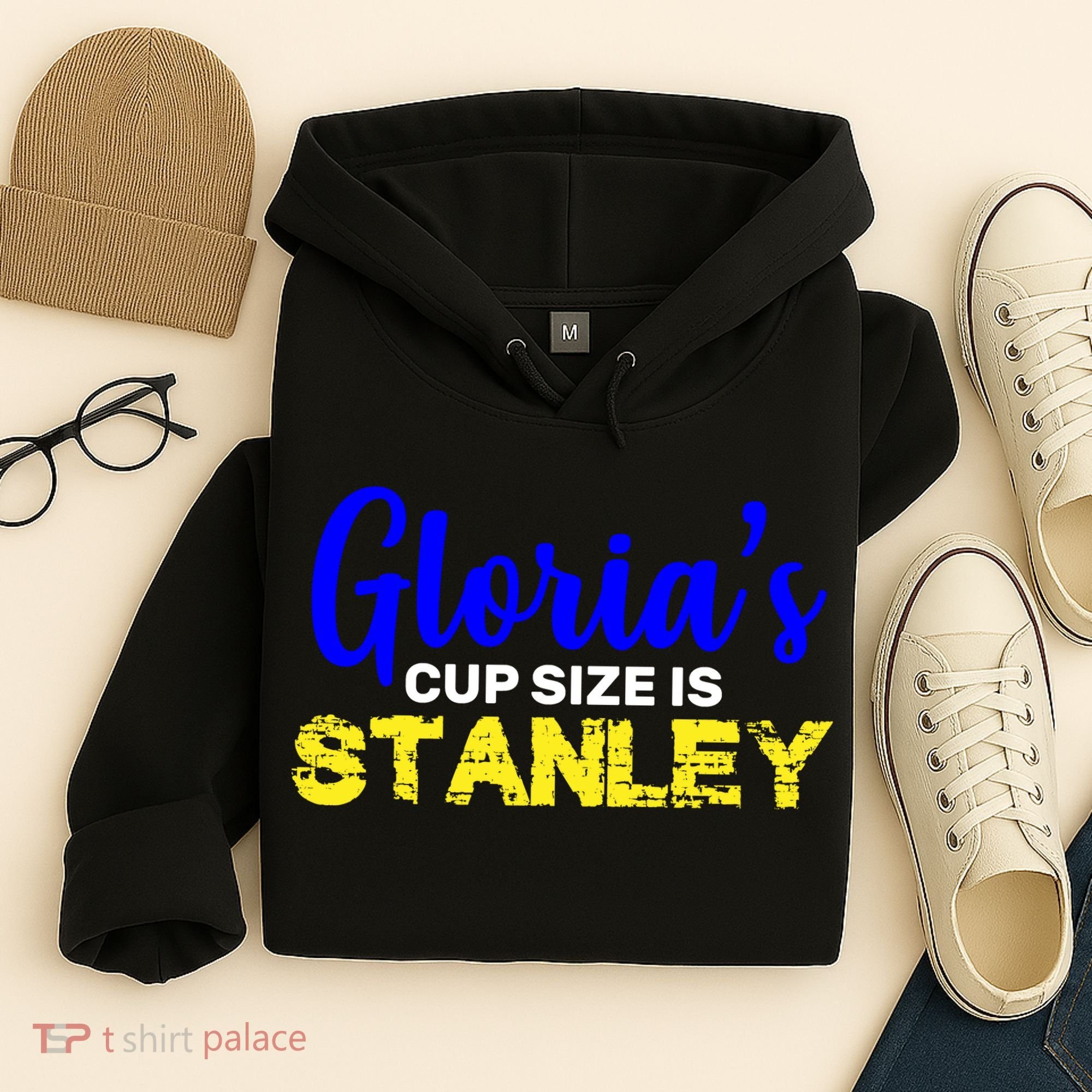 Gloria's Cup size is Stanley  Hoodie