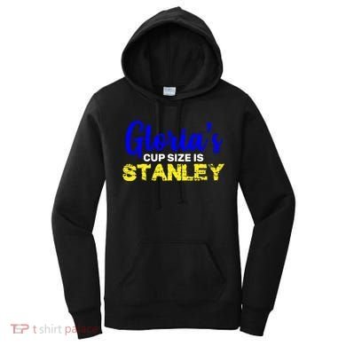 Gloria's Cup size is Stanley  Women's Hoodie