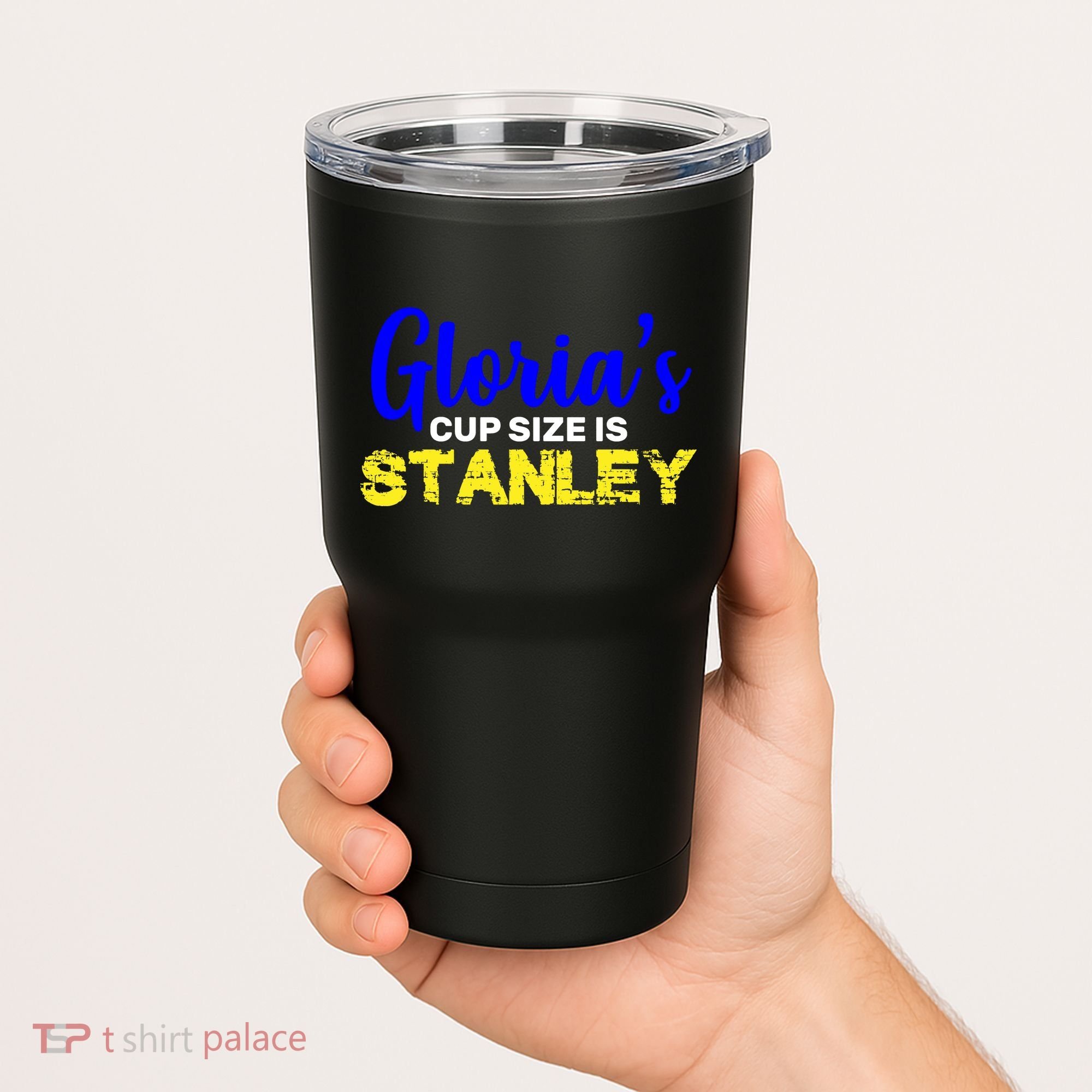 Gloria's Cup size is Stanley  Tumbler