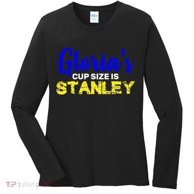 Gloria's Cup size is Stanley  Women's Long Sleeve Shirt