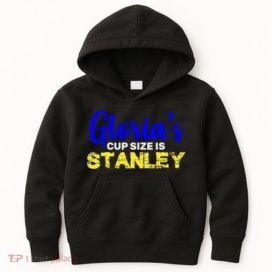 Gloria's Cup size is Stanley  Kids Hoodie