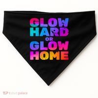 Glow Hard Or Glow Home USA-Made Doggie Bandana thumb 0
