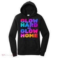 Glow Hard Or Glow Home Women's Hoodie thumb 0