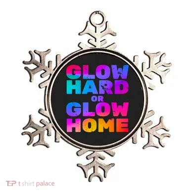 Glow Hard Or Glow Home Ornament