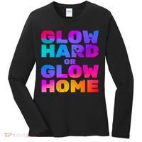 Glow Hard Or Glow Home Women's Long Sleeve Shirt thumb 0
