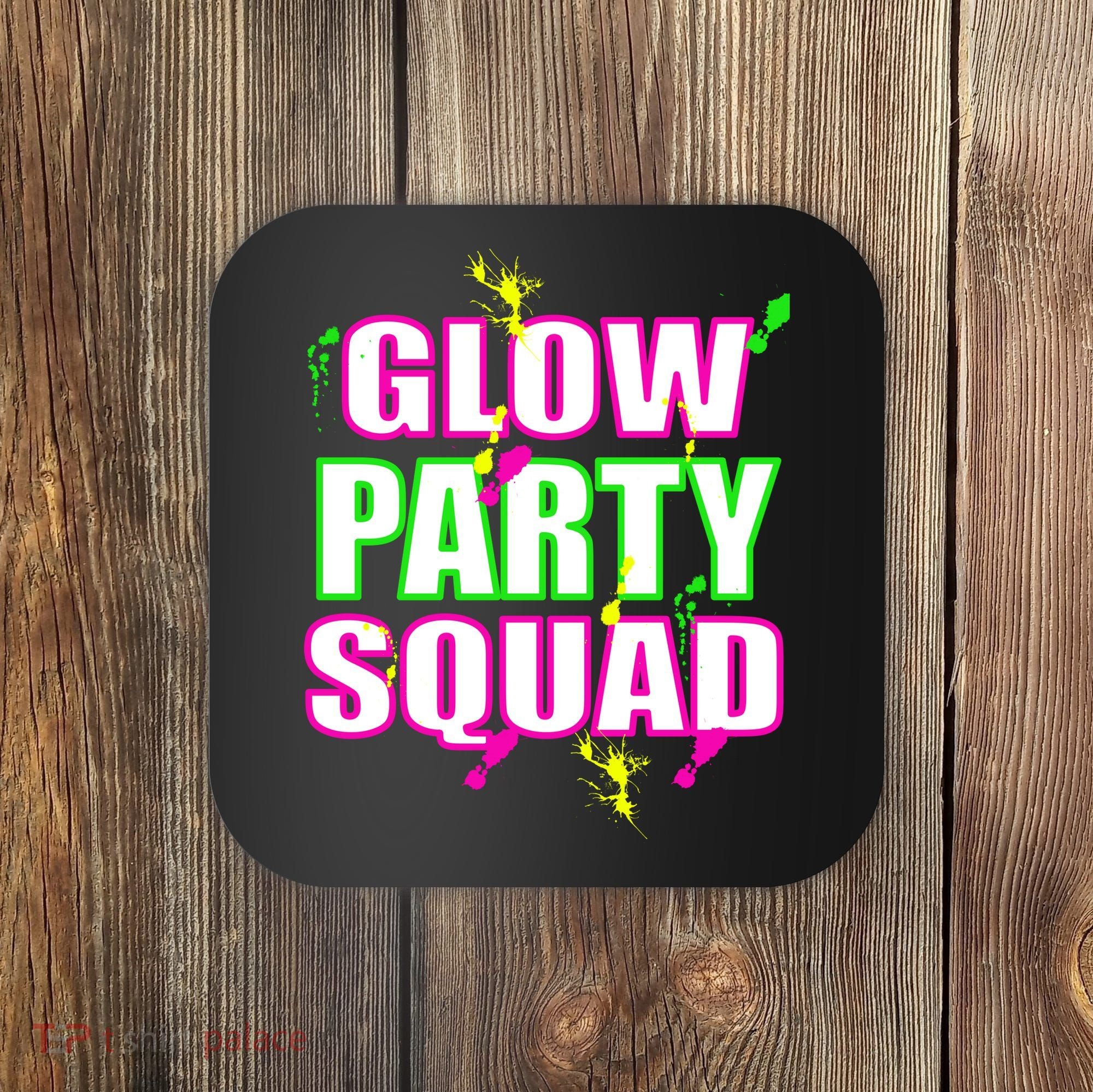Glow Party Squad Coaster