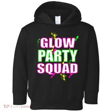 Glow Party Squad Toddler Hoodie