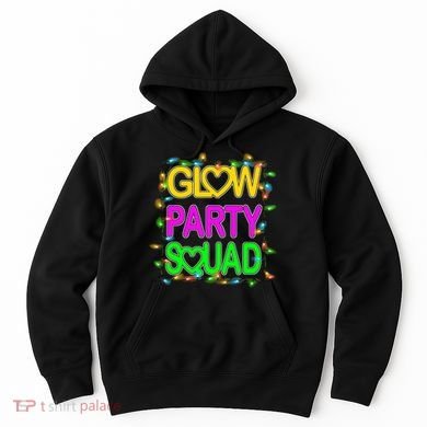 Glow Party Squad1 Hoodie