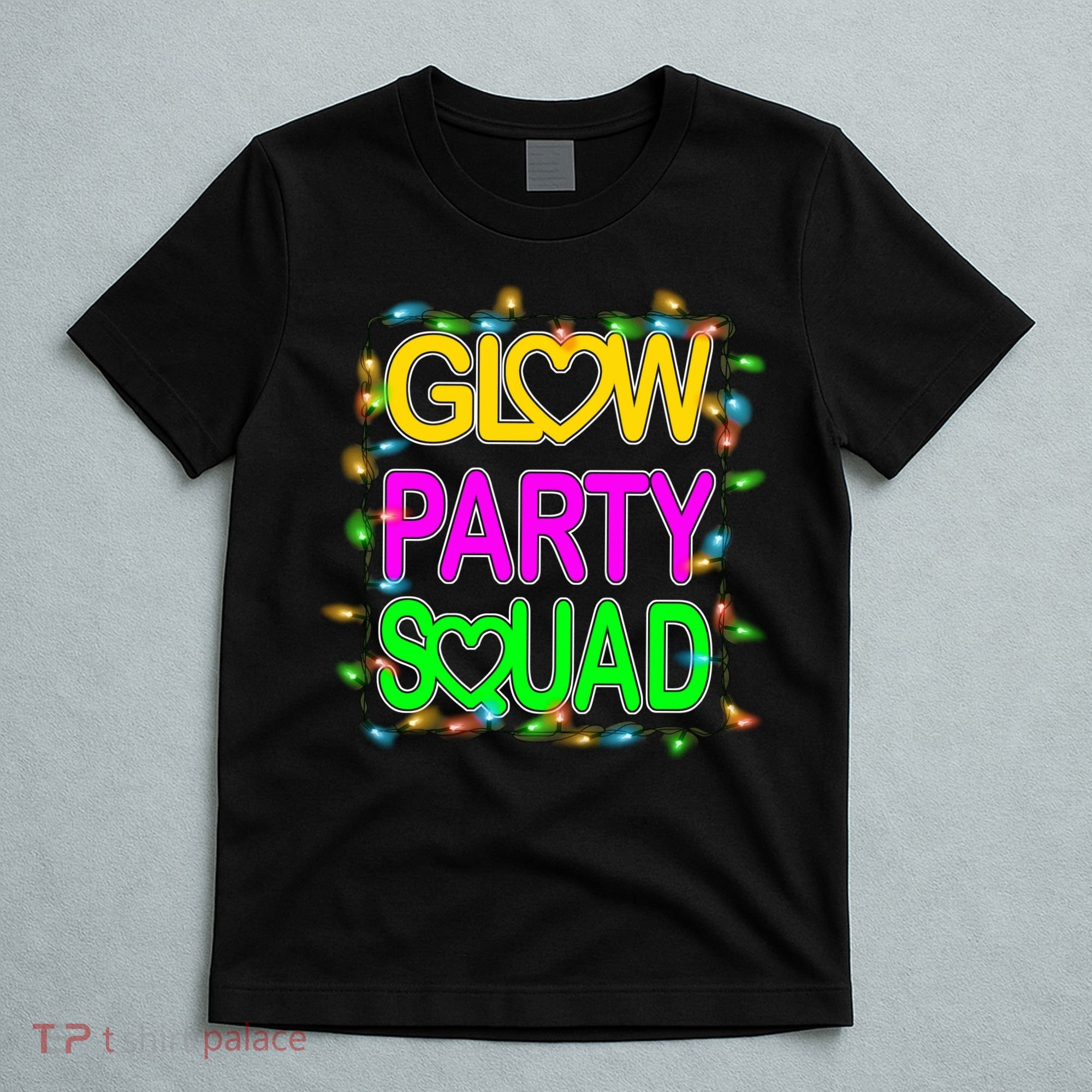 Glow Party Squad1 T-Shirt