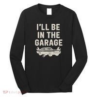 Garage Life: Perfect Gift for Dads Long Sleeve Shirt thumb 0