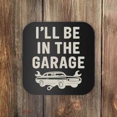 Garage Life: Perfect Gift for Dads Coaster