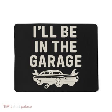 Garage Life: Perfect Gift for Dads Mousepad