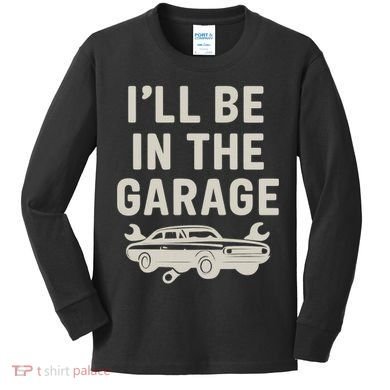 Garage Life: Perfect Gift for Dads Kids Long Sleeve Shirt