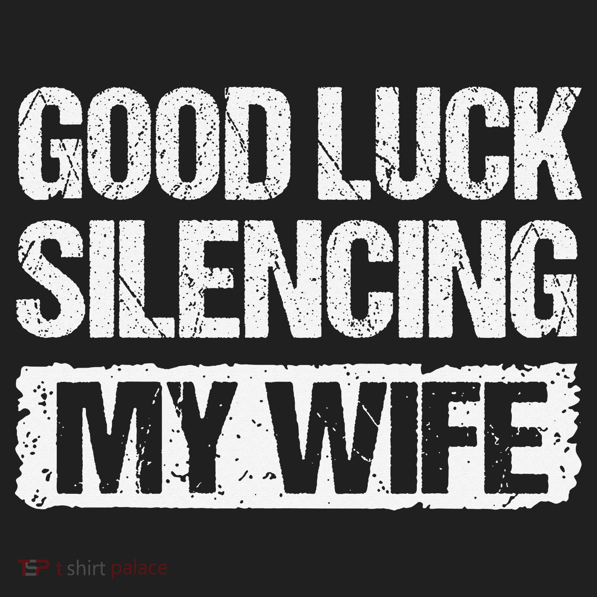 Good Luck Silencing My Wife Tumbler