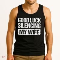 Good Luck Silencing My Wife Tank Top thumb 3