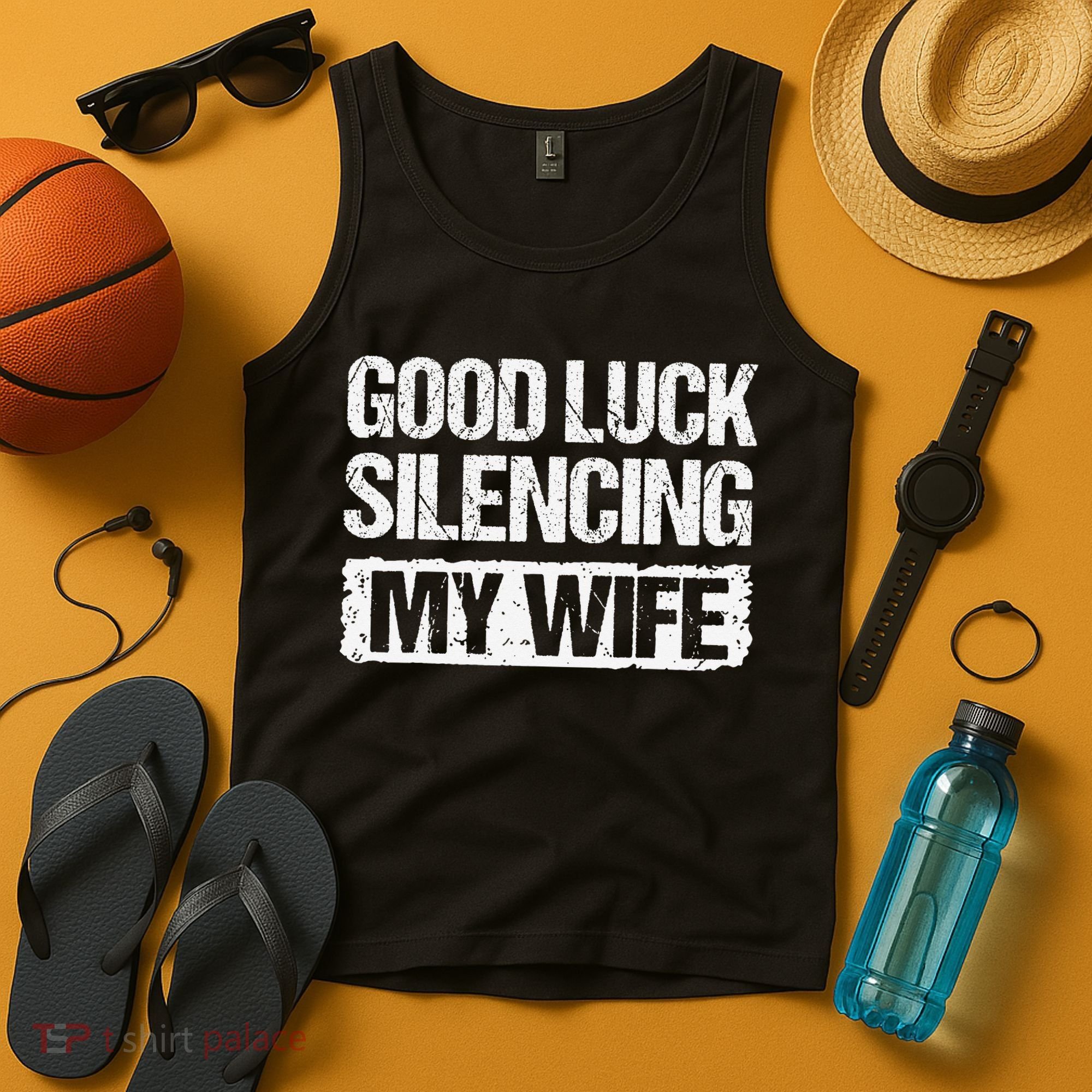 Good Luck Silencing My Wife Tank Top
