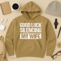Good Luck Silencing My Wife Hoodie thumb 3
