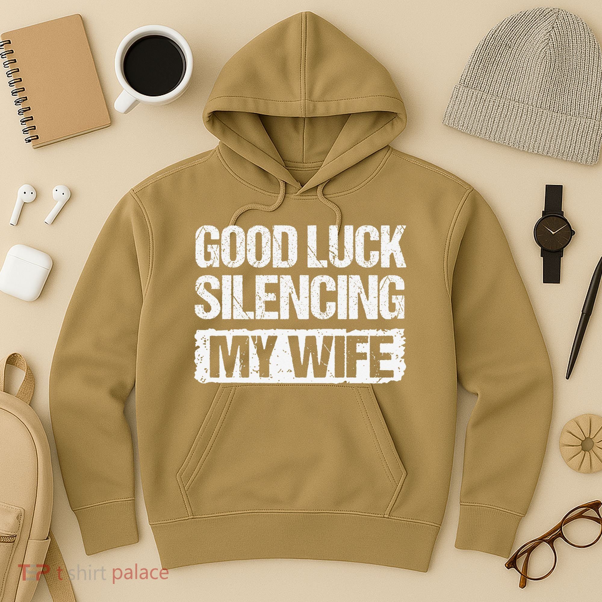 Good Luck Silencing My Wife Hoodie