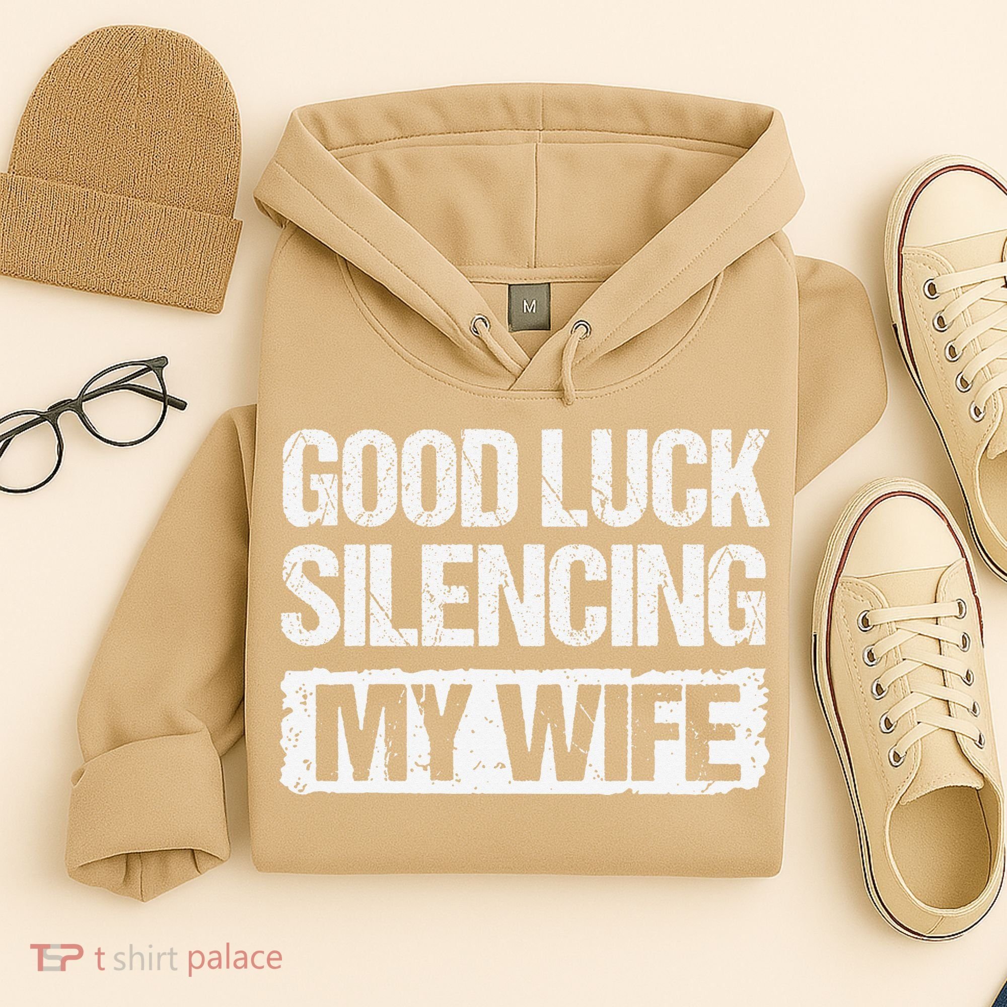 Good Luck Silencing My Wife Hoodie