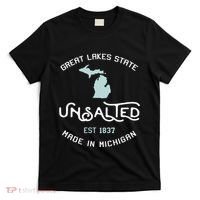 Great Lakes State Unsalted Est 1837 Made In Michigan T-Shirt thumb 0