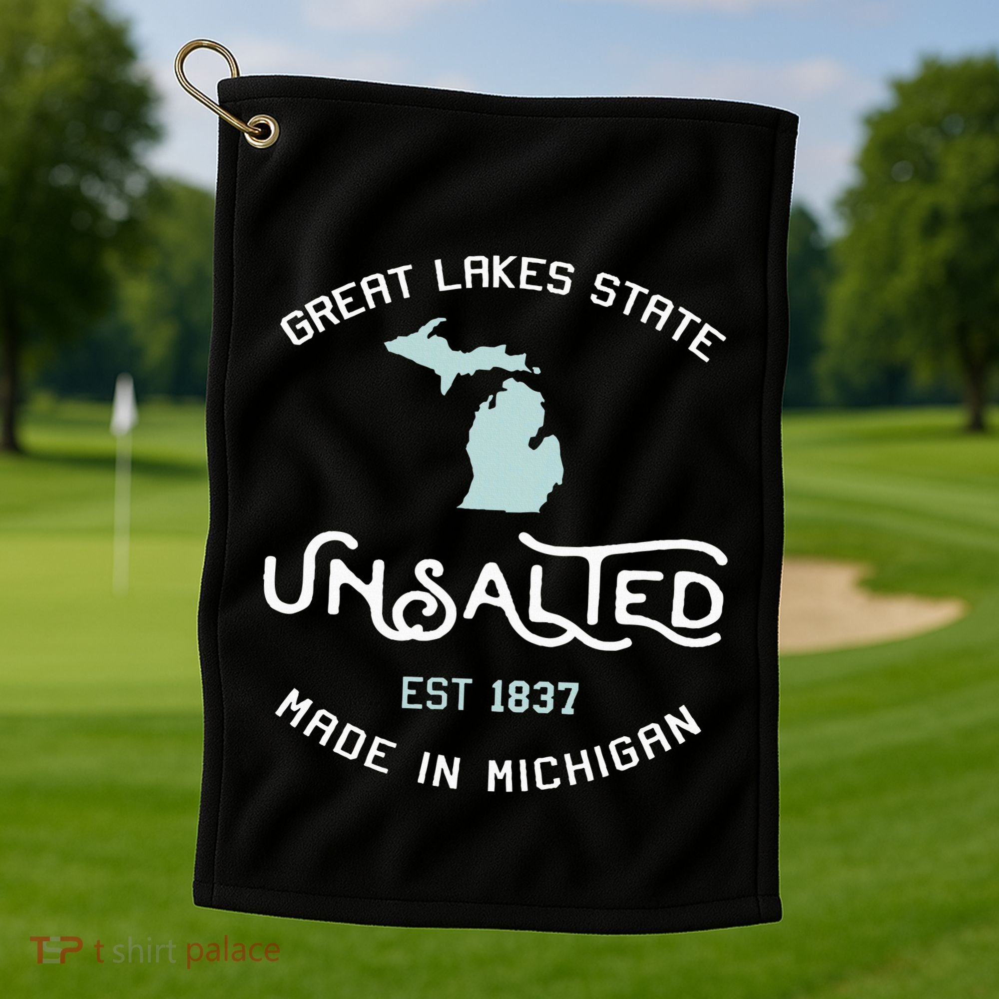 Great Lakes State Unsalted Est 1837 Made In Michigan Golf Towel