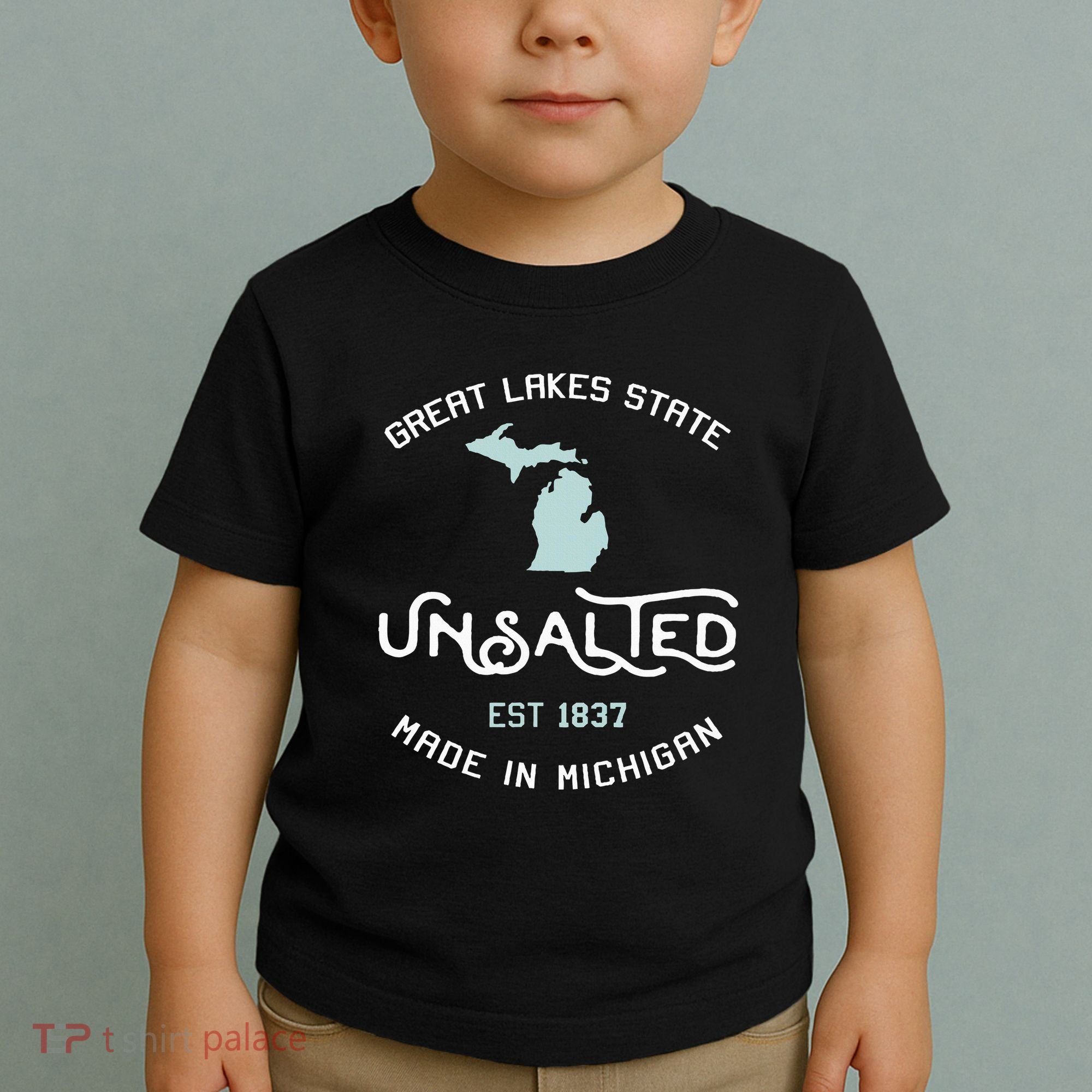 Great Lakes State Unsalted Est 1837 Made In Michigan Toddler T-Shirt