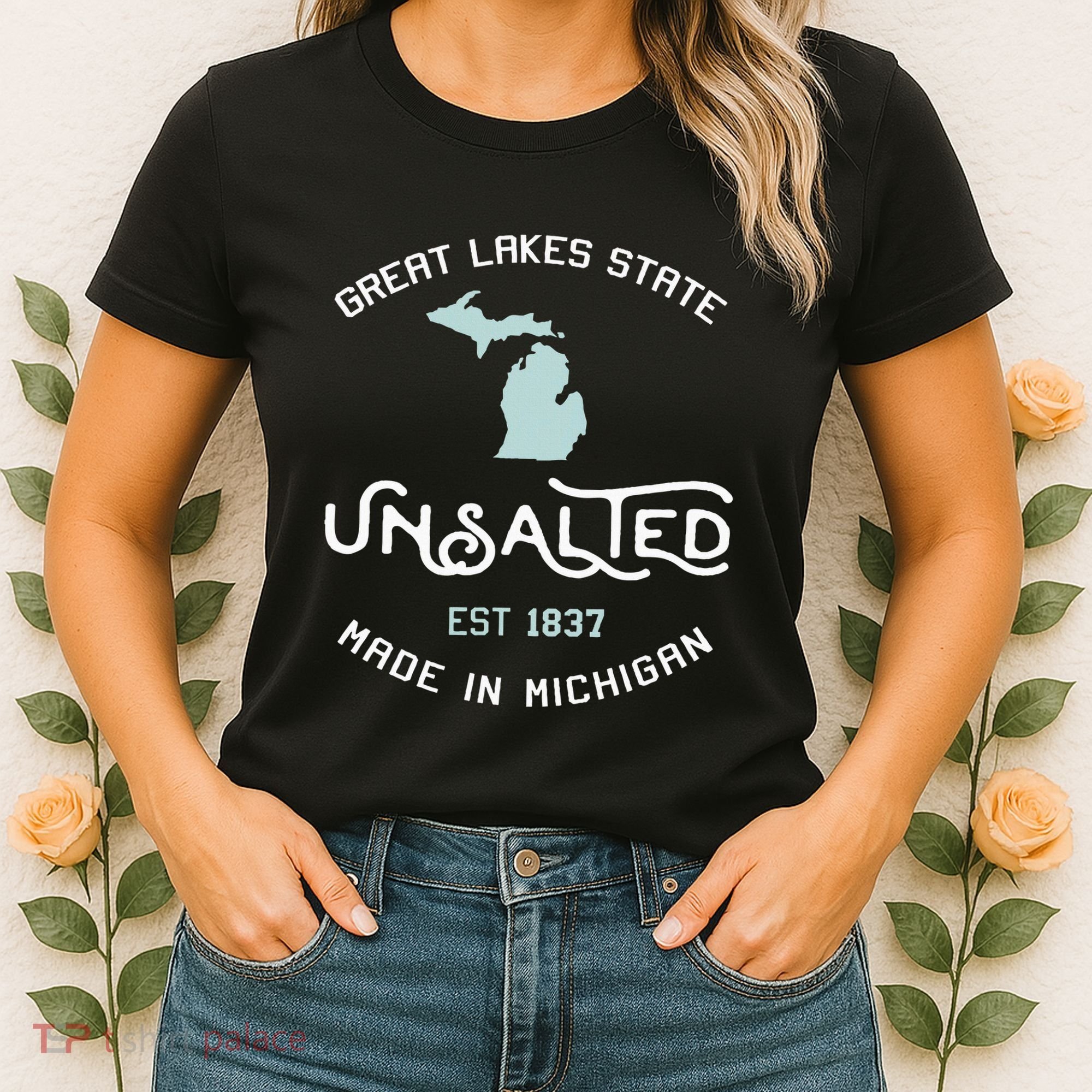 Great Lakes State Unsalted Est 1837 Made In Michigan Women's T-Shirt