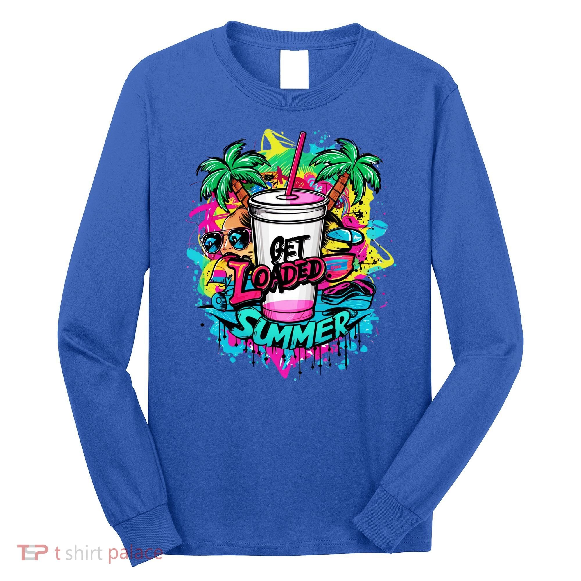 Get Loaded Summer Tea Junkie Ice Tea Dye Summer Vibes Gift Long Sleeve Shirt
