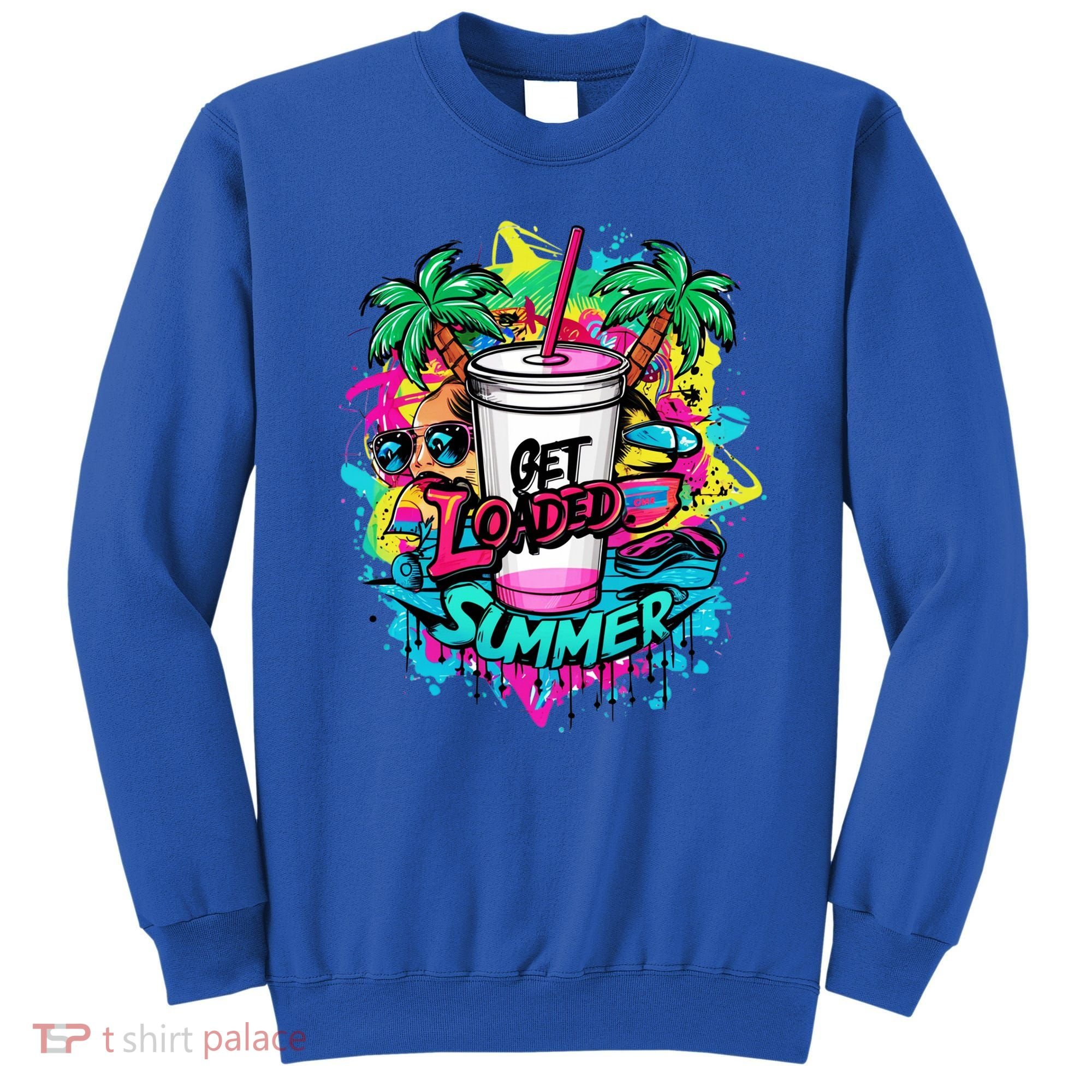 Get Loaded Summer Tea Junkie Ice Tea Dye Summer Vibes Gift Sweatshirt