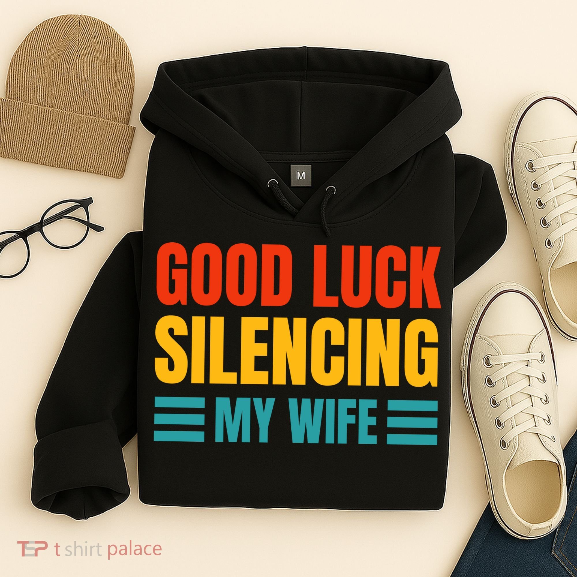 Good Luck Silencing My Wife Hoodie