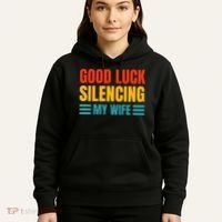 Good Luck Silencing My Wife Hoodie thumb 5