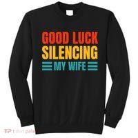 Good Luck Silencing My Wife Sweatshirt thumb 0