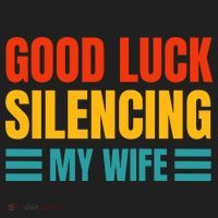 Good Luck Silencing My Wife Hat thumb 2